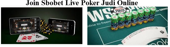 Join Sbobet Bermain Judi Live Poker Online