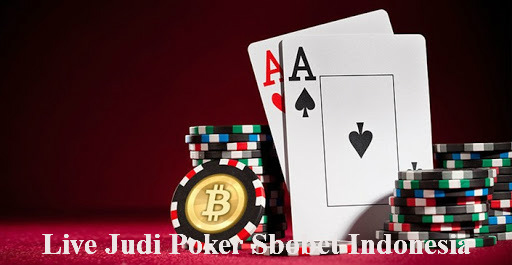 Untung Bermain Judi Poker Sbobet Indonesia Secara Live